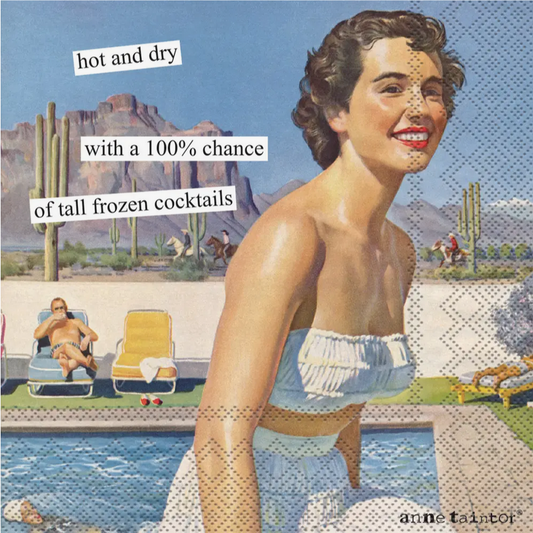 Hot and Dry with Frozen Cocktails - Funny Retro Cocktail Napkins Anne Taintor