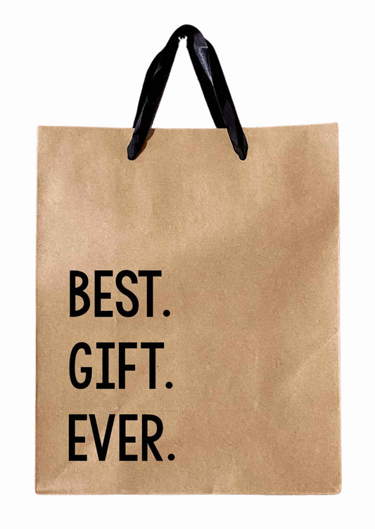 Best. Gift. Ever. - Gift Bag kraft with black ribbon handles