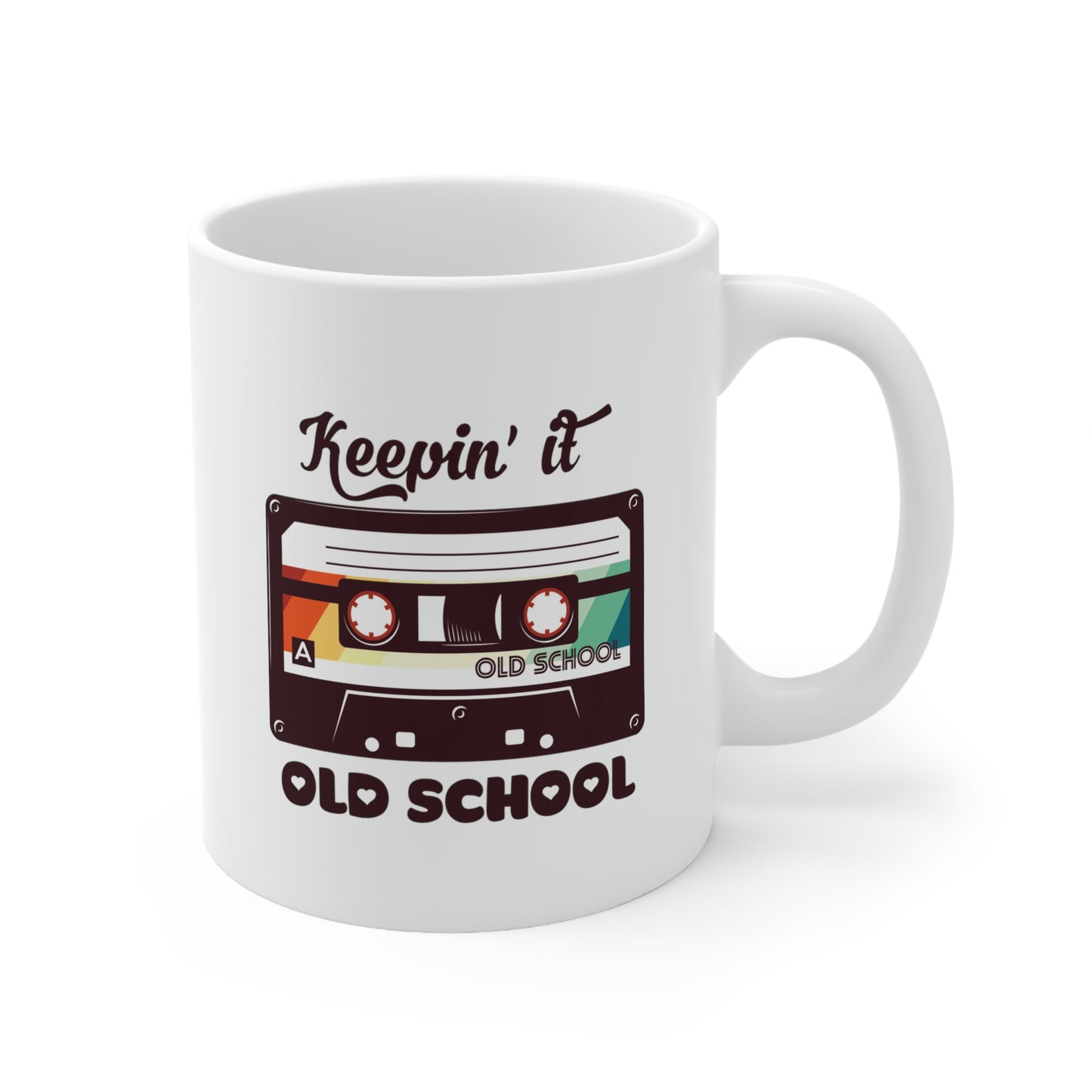 Keepin' It Old School Ceramic Coffee Mug 11oz