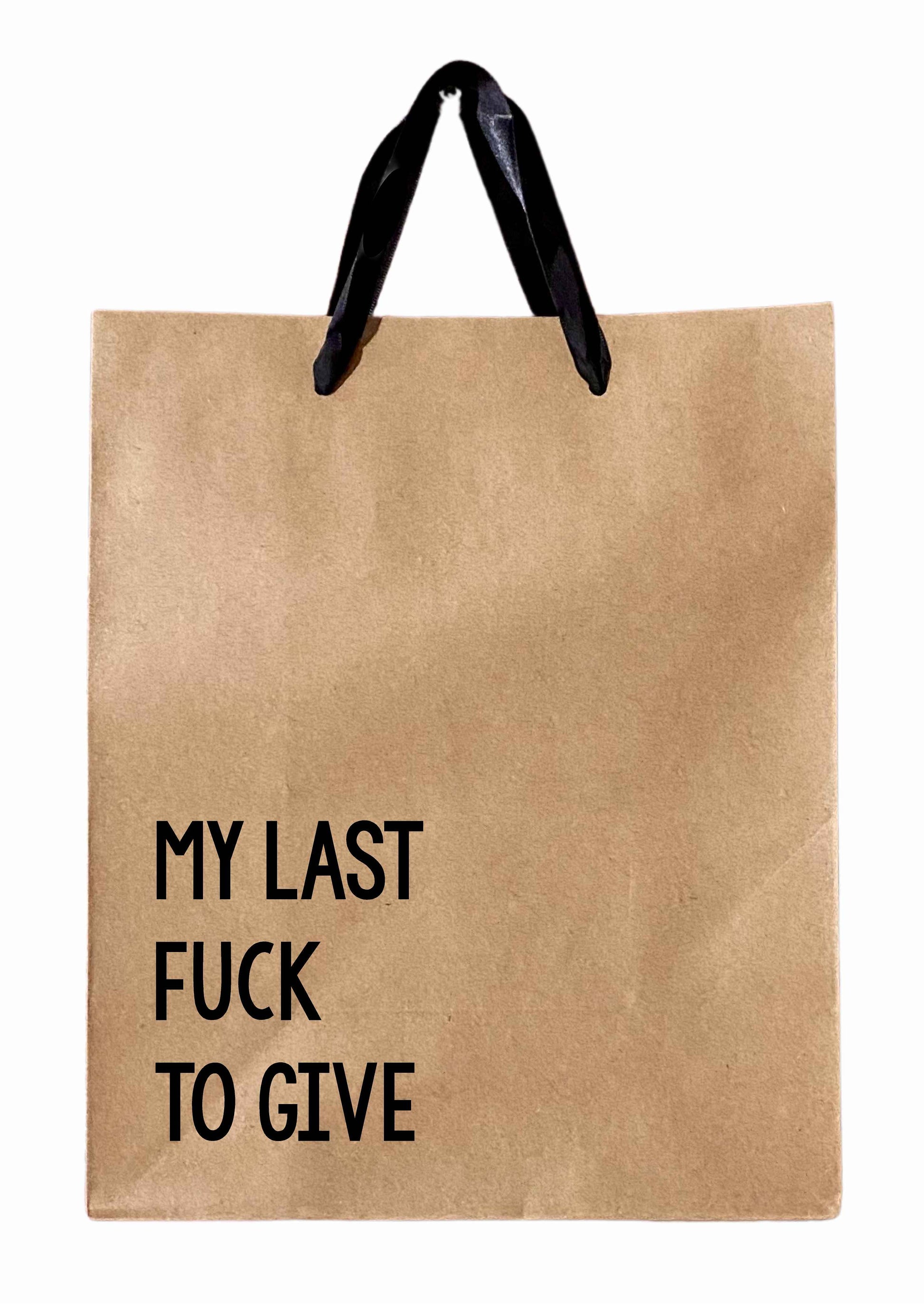 My Last Fuck To Give - Gift Bag